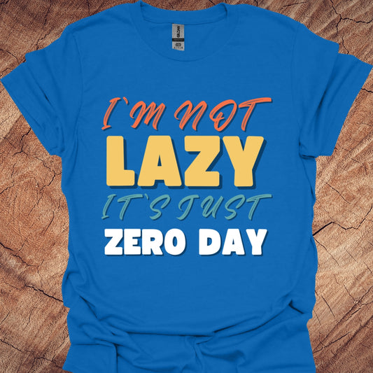 I'm not lazy, it's just zero day