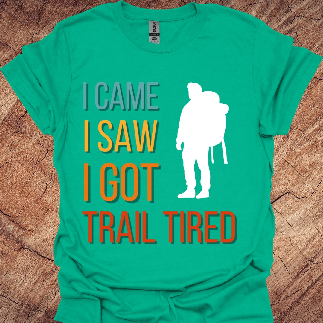 I came, I saw, I got trail tired