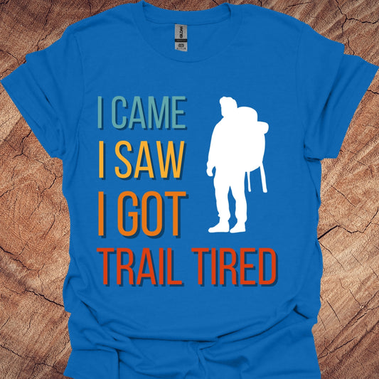 I came, I saw, I got trail tired