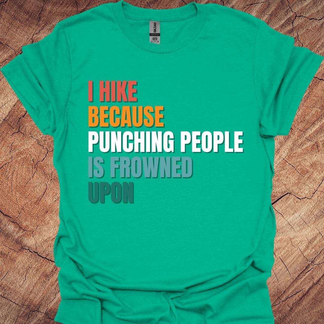 I hike because punching people is frowned upon