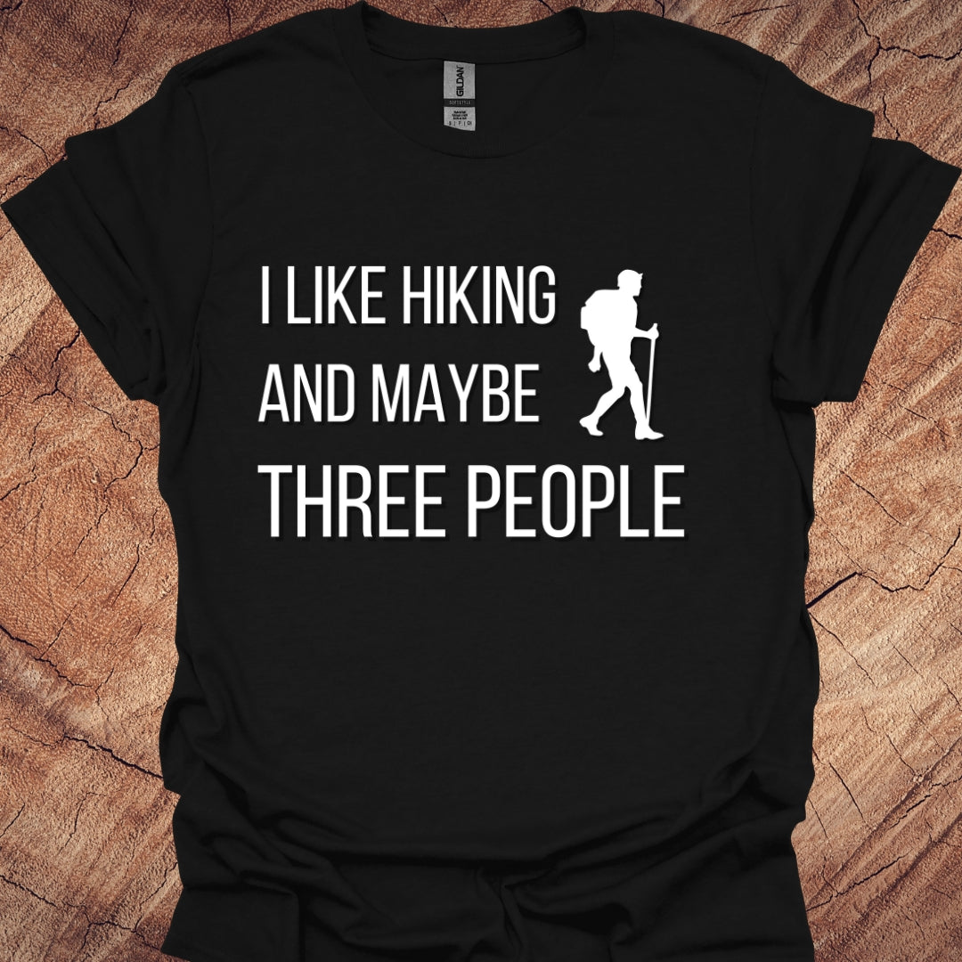 I like hiking and maybe three people