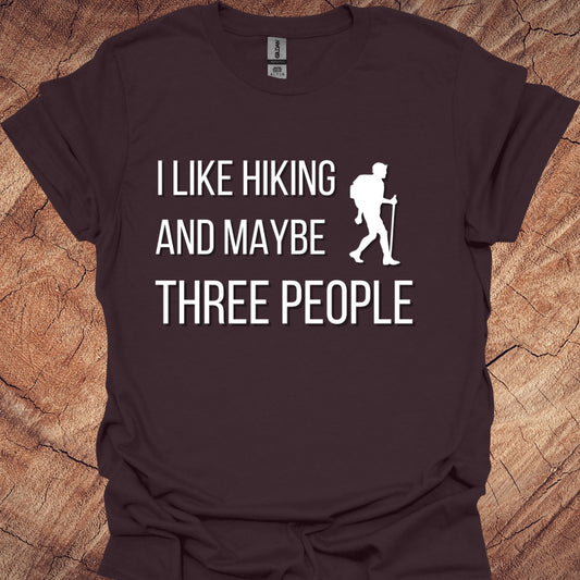 I like hiking and maybe three people