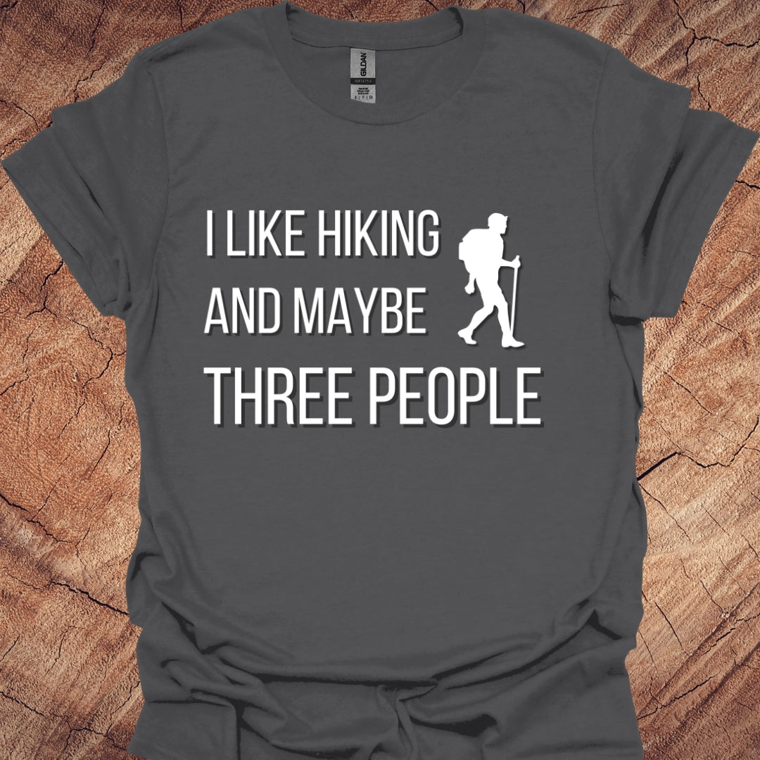 I like hiking and maybe three people