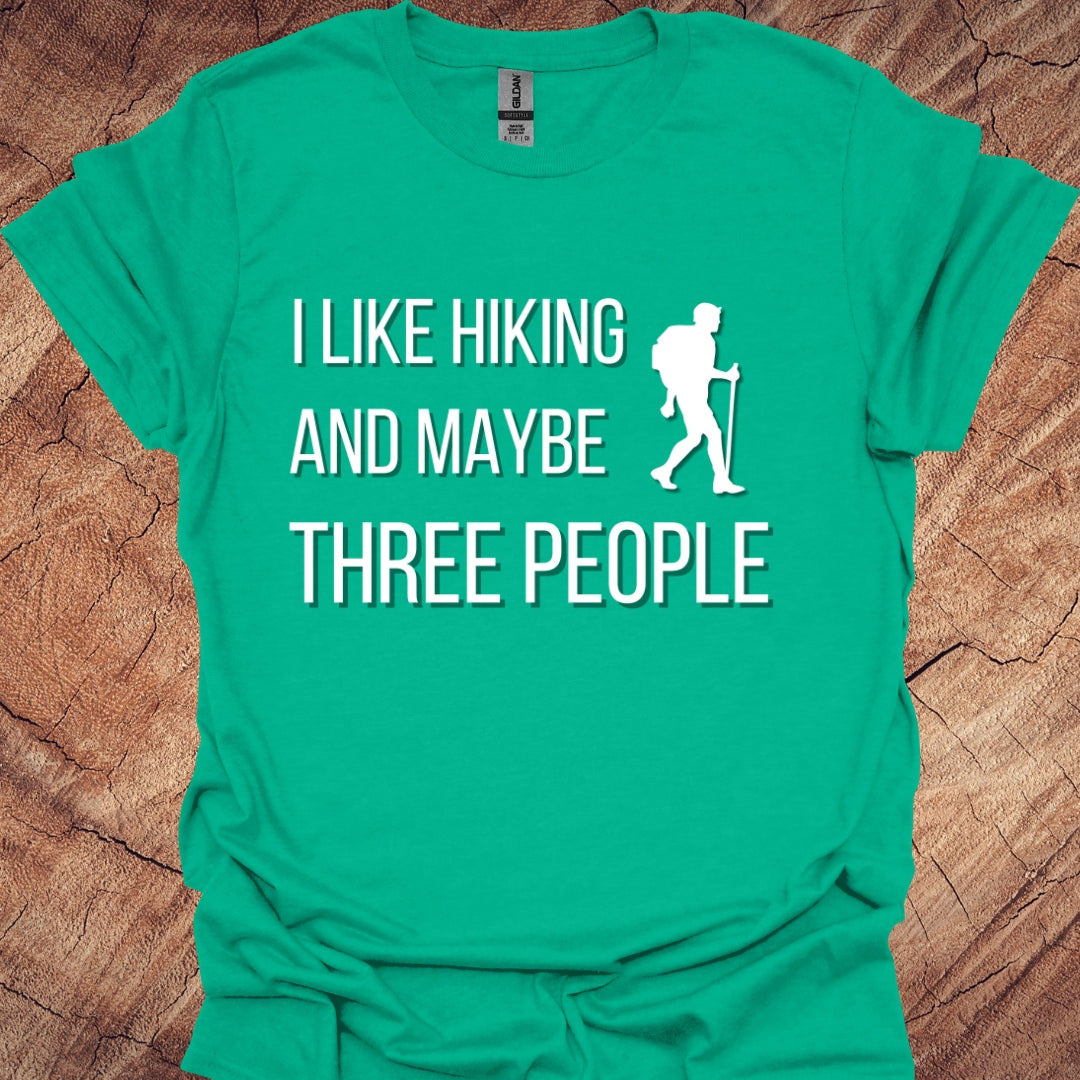 I like hiking and maybe three people