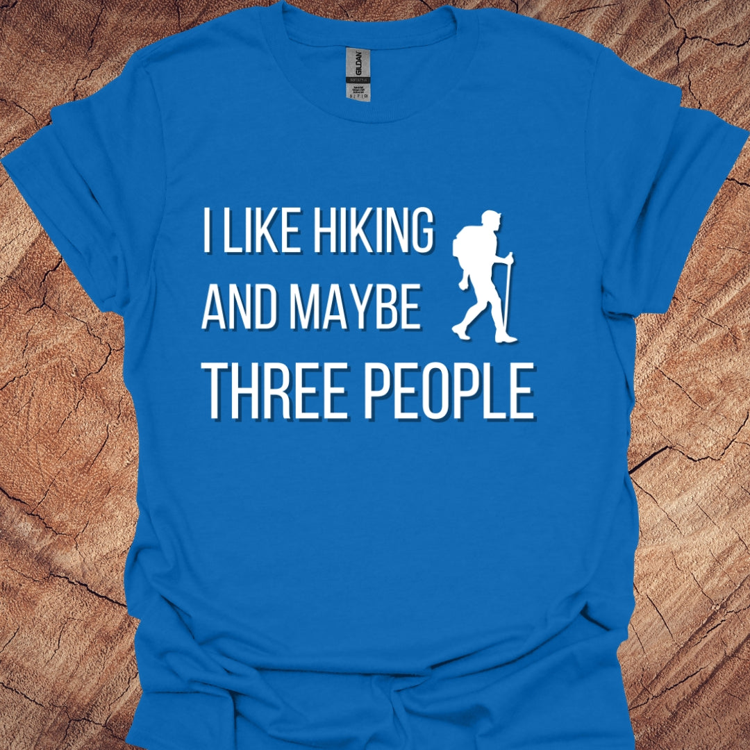 I like hiking and maybe three people