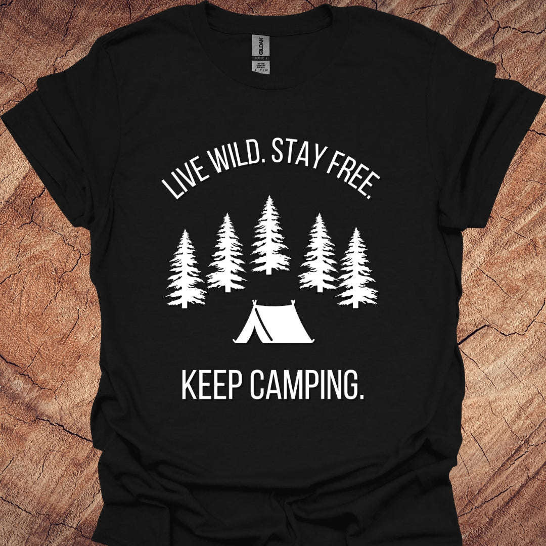 Live wild. Stay free. Keep camping.