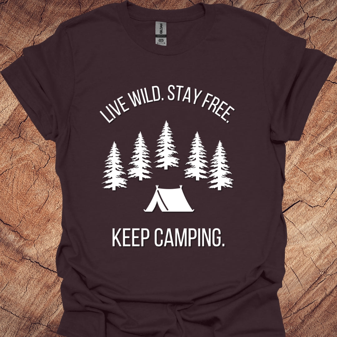 Live wild. Stay free. Keep camping.