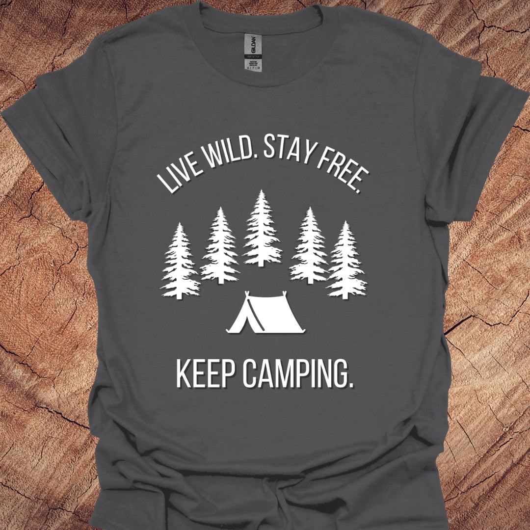 Live wild. Stay free. Keep camping.