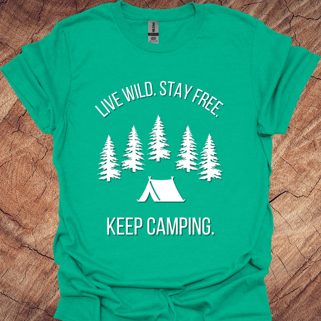 Live wild. Stay free. Keep camping.