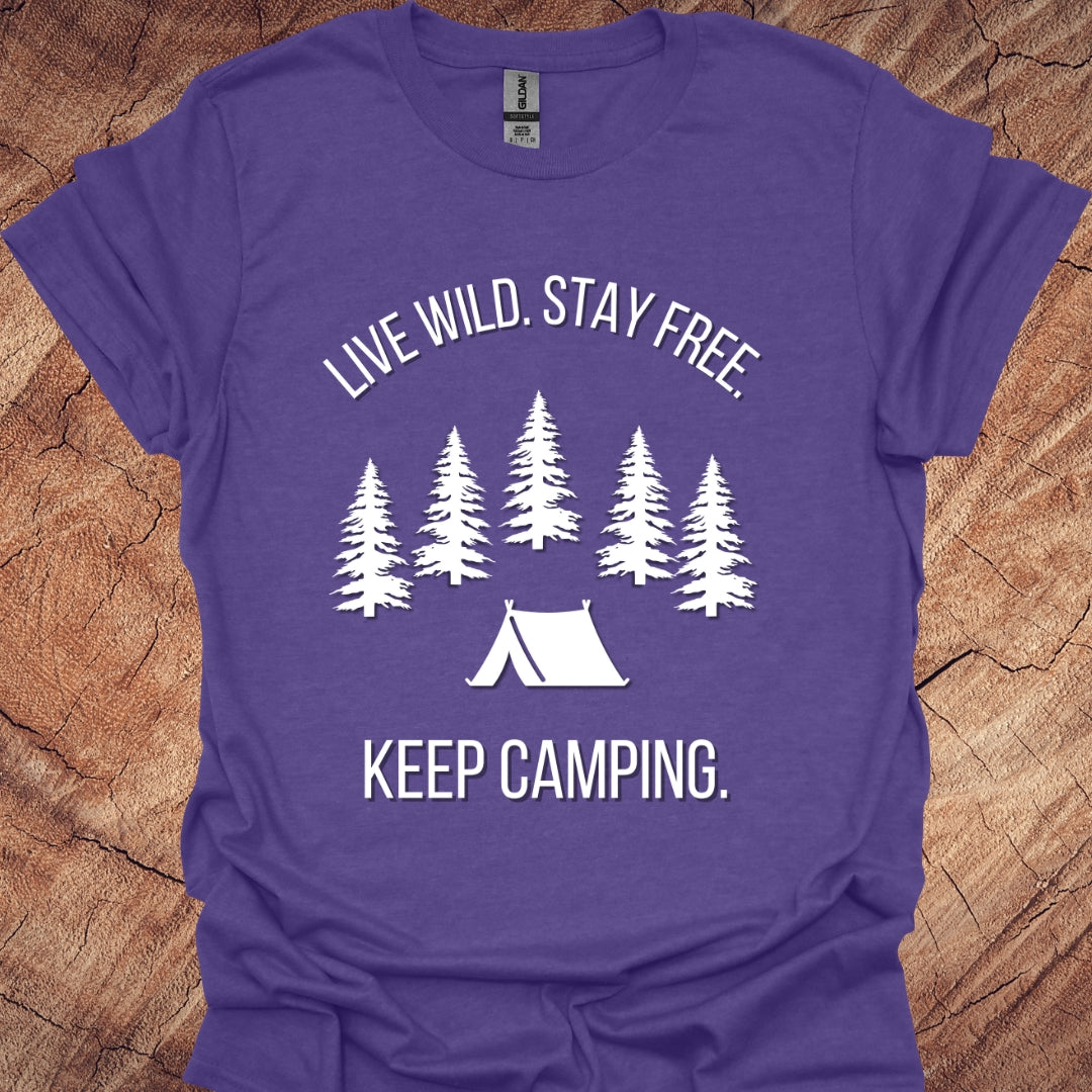 Live wild. Stay free. Keep camping.